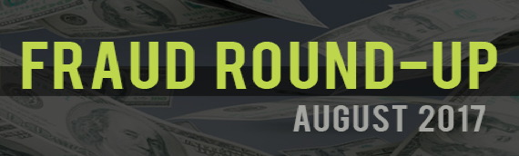 August 2017 Fraud Cases In The News