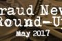 May 2017 Fraud Cases In The News: Healthcare, Wire-Transfer & More