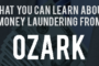 What You Can Learn About Money Laundering from Ozark
