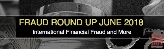 Fraud News June 2018: International Financial Fraud and More