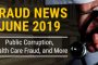 June 2019 Fraud News